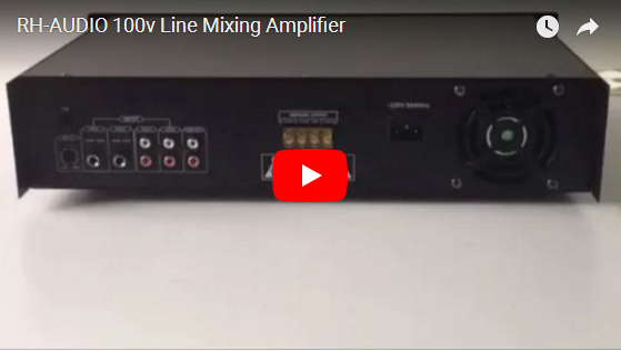 RH-AUDIO 100V Line Mixing Amplifier